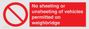 no-sheeting-or-unsheeting-of-vehicles-permitted-on-weighbridge~